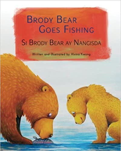 Brody Bear Goes Fishing/Si Brody Bear ay Nangisda