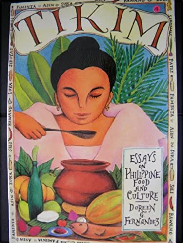 Tikim: Essays On Filipino Food And Culture